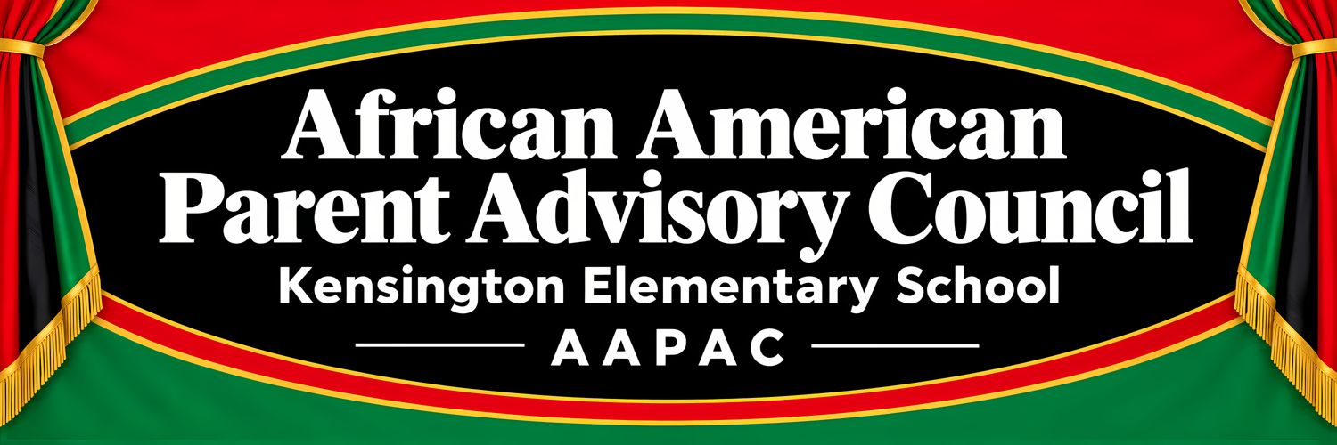AAPAC banner reading African American Parent Advisory Council, Kensington Elementary School, in red, black, green and gold.